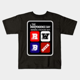 independence day, drinking 4 th of july 2019 Kids T-Shirt